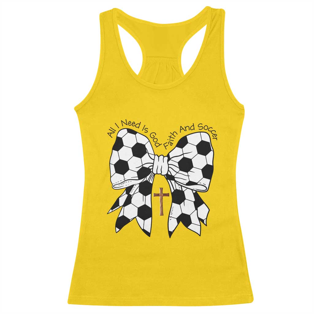 All I Need Is God Faith And Soccer Racerback Tank Top Christian Gift
