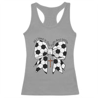 All I Need Is God Faith And Soccer Racerback Tank Top Christian Gift
