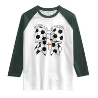 All I Need Is God Faith And Soccer Raglan Shirt Christian Gift