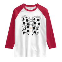 All I Need Is God Faith And Soccer Raglan Shirt Christian Gift