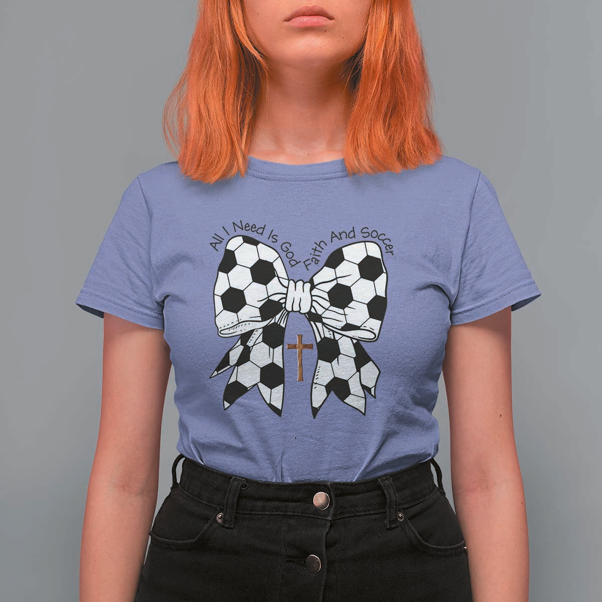 All I Need Is God Faith And Soccer T Shirt For Women Christian Gift