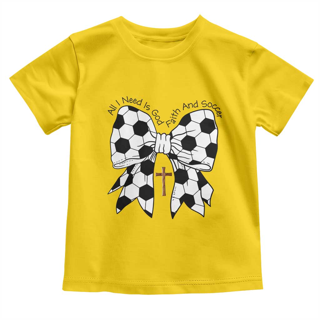 All I Need Is God Faith And Soccer Toddler T Shirt Christian Gift