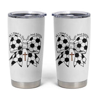 All I Need Is God Faith And Soccer Tumbler Cup Christian Gift