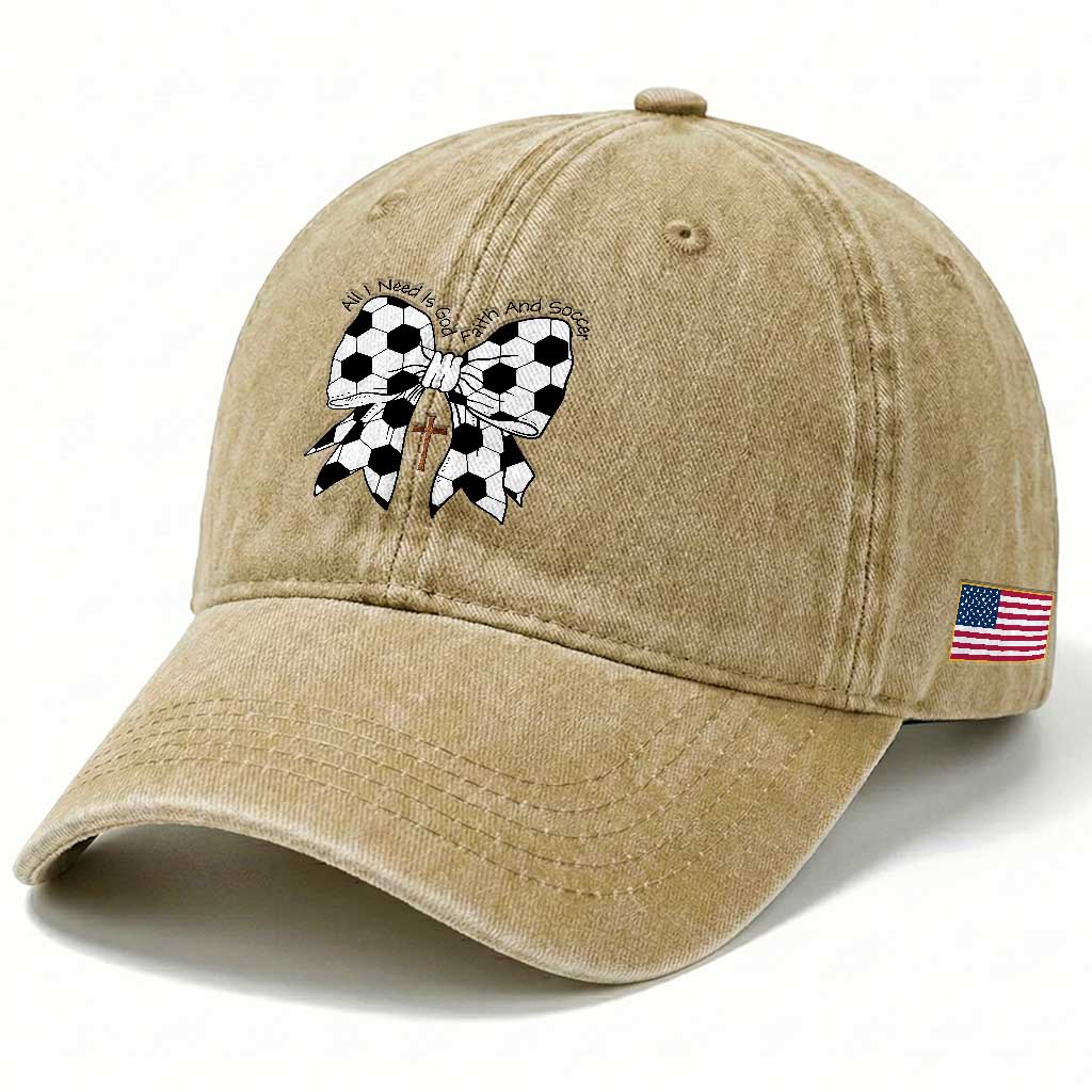 All I Need Is God Faith And Soccer Washed Cotton Baseball Cap Christian Gift