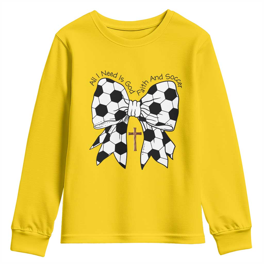 All I Need Is God Faith And Soccer Youth Sweatshirt Christian Gift