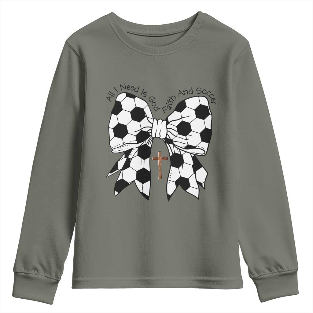 All I Need Is God Faith And Soccer Youth Sweatshirt Christian Gift