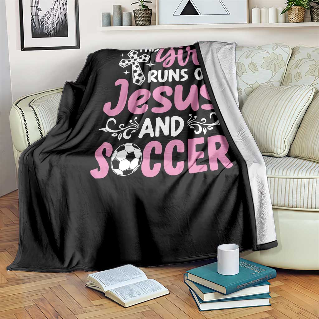 This Girl Runs On Jesus And Soccer Throw Blanket Christian Soccer Mom