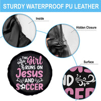 This Girl Runs On Jesus And Soccer Spare Tire Cover Christian Soccer Mom