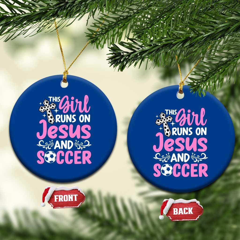 This Girl Runs On Jesus And Soccer Ceramic Ornament Christian Soccer Mom