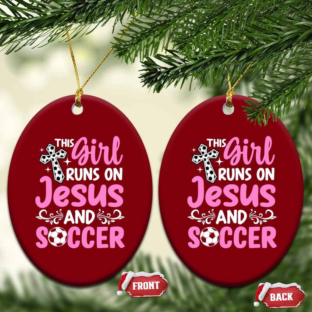 This Girl Runs On Jesus And Soccer Ceramic Ornament Christian Soccer Mom