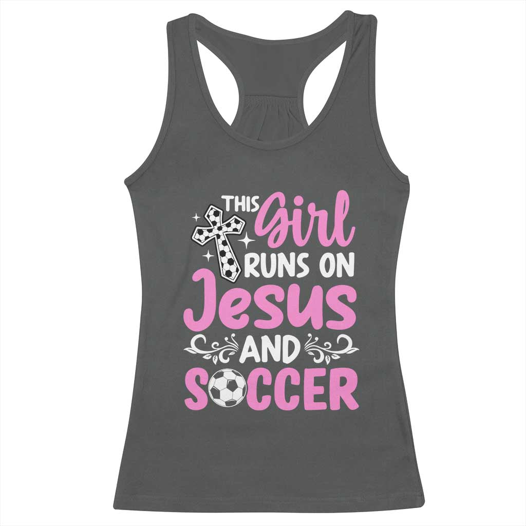 This Girl Runs On Jesus And Soccer Racerback Tank Top Christian Soccer Mom