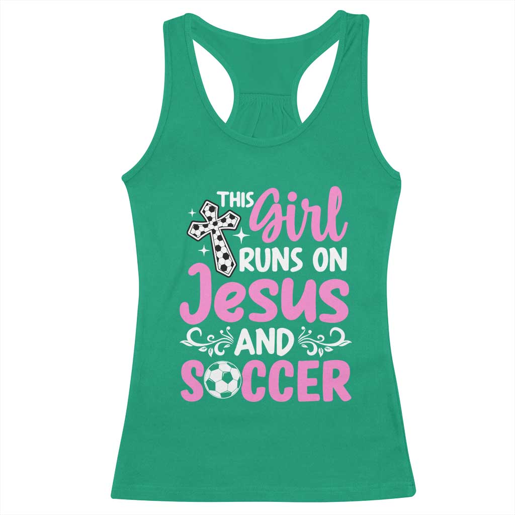 This Girl Runs On Jesus And Soccer Racerback Tank Top Christian Soccer Mom