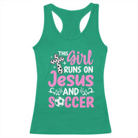 This Girl Runs On Jesus And Soccer Racerback Tank Top Christian Soccer Mom