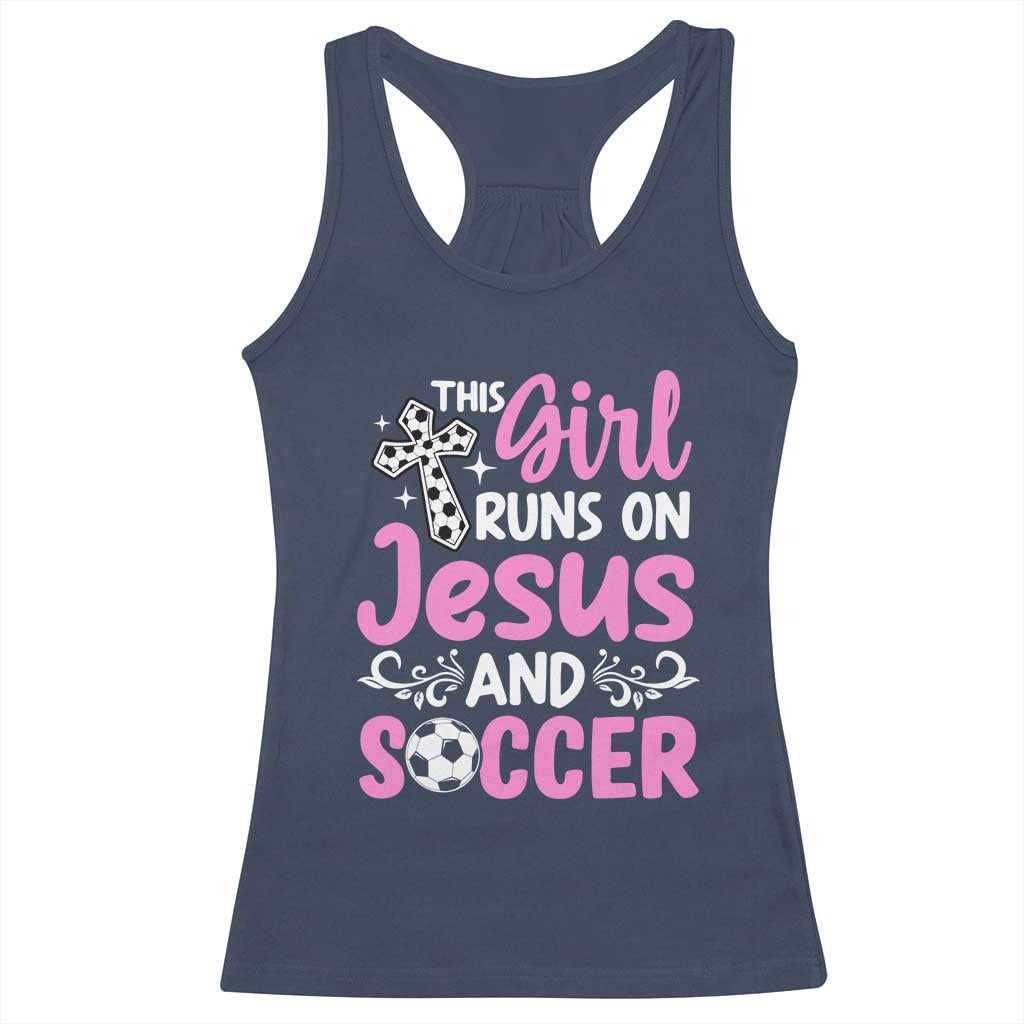 This Girl Runs On Jesus And Soccer Racerback Tank Top Christian Soccer Mom