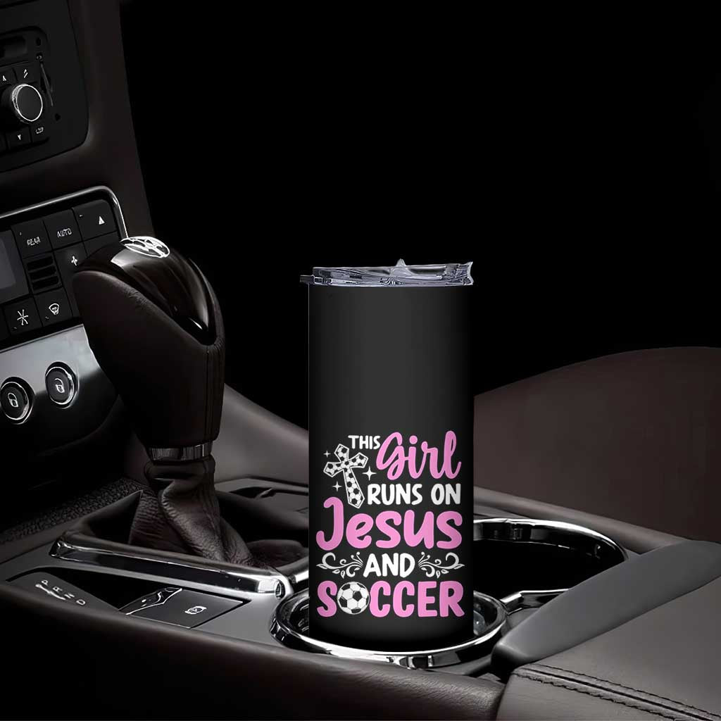 This Girl Runs On Jesus And Soccer Skinny Tumbler Christian Soccer Mom