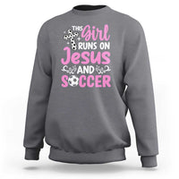 This Girl Runs On Jesus And Soccer Sweatshirt Christian Soccer Mom