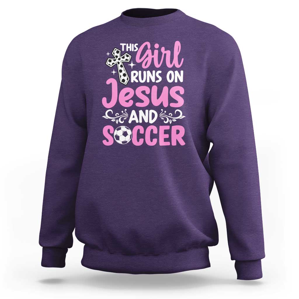 This Girl Runs On Jesus And Soccer Sweatshirt Christian Soccer Mom