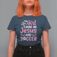This Girl Runs On Jesus And Soccer T Shirt For Women Christian Soccer Mom
