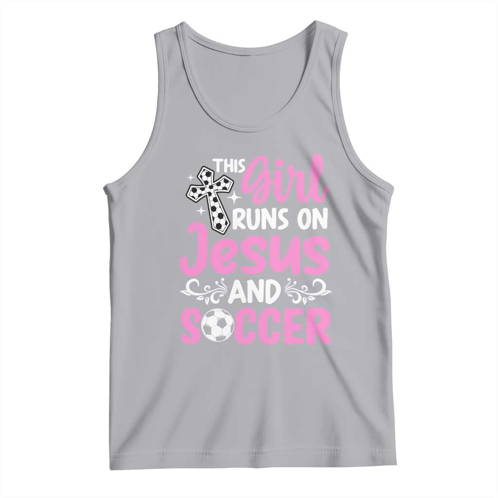 This Girl Runs On Jesus And Soccer Tank Top Christian Soccer Mom