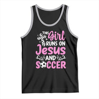This Girl Runs On Jesus And Soccer Tank Top Christian Soccer Mom
