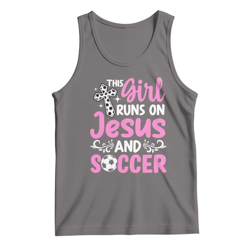 This Girl Runs On Jesus And Soccer Tank Top Christian Soccer Mom
