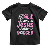 This Girl Runs On Jesus And Soccer Toddler T Shirt Christian Soccer Mom