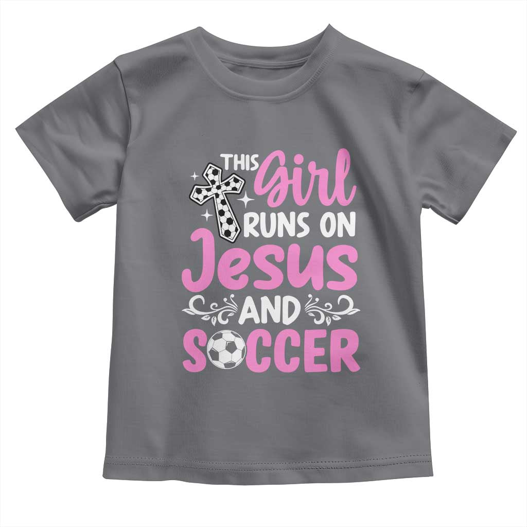 This Girl Runs On Jesus And Soccer Toddler T Shirt Christian Soccer Mom