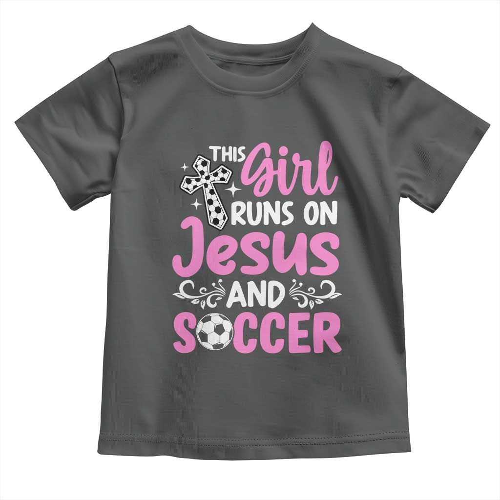 This Girl Runs On Jesus And Soccer Toddler T Shirt Christian Soccer Mom