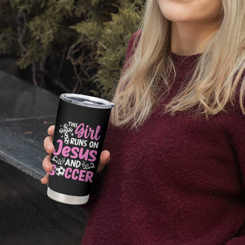 This Girl Runs On Jesus And Soccer Tumbler Cup Christian Soccer Mom