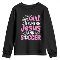This Girl Runs On Jesus And Soccer Youth Sweatshirt Christian Soccer Mom