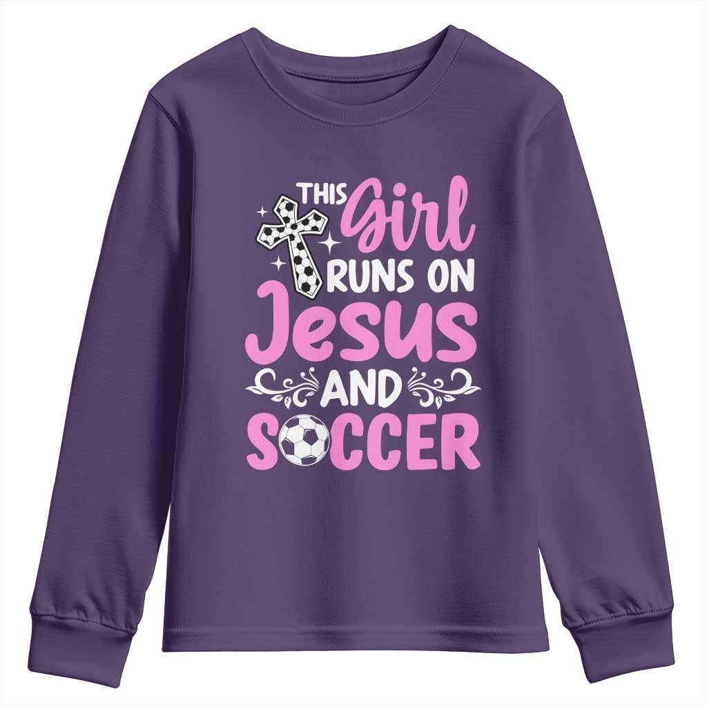 This Girl Runs On Jesus And Soccer Youth Sweatshirt Christian Soccer Mom