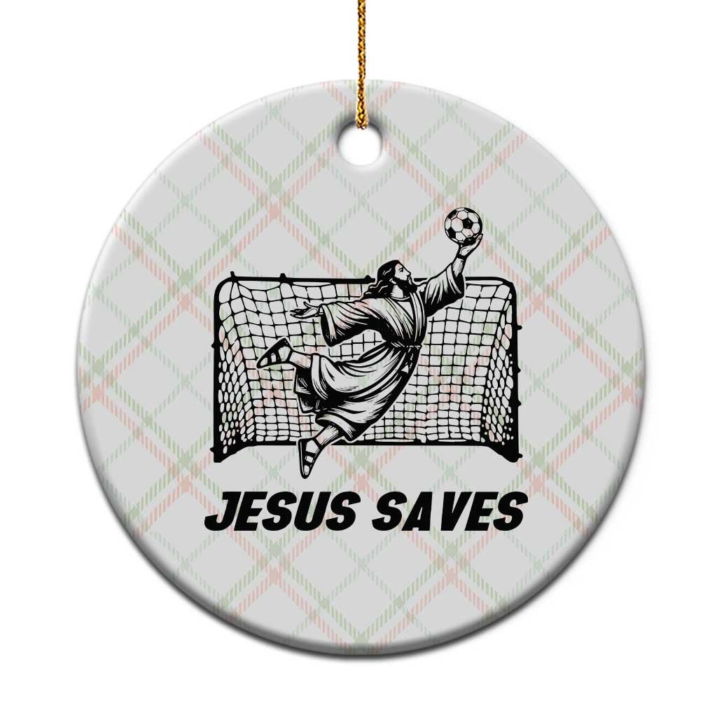 Jesus Saves Ceramic Ornament Funny Christian Soccer Goalie