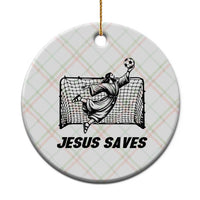 Jesus Saves Ceramic Ornament Funny Christian Soccer Goalie