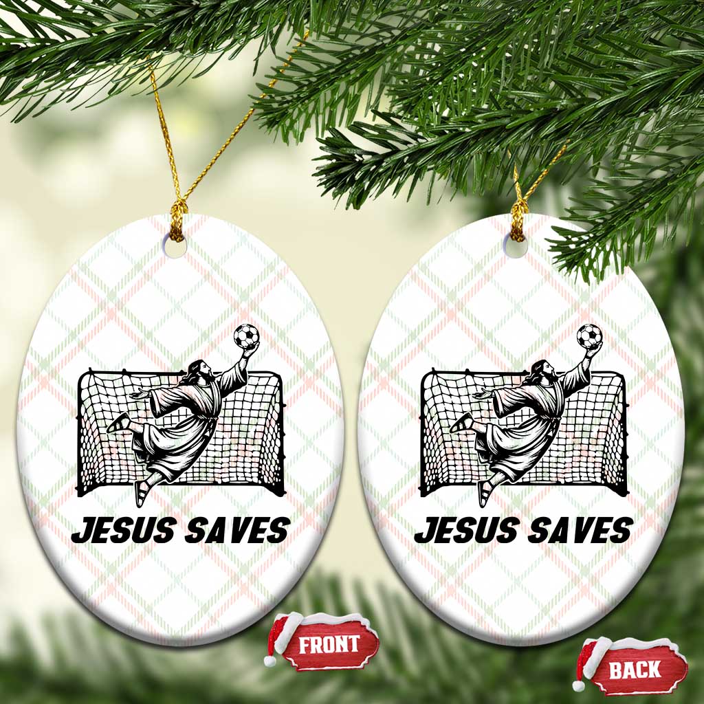Jesus Saves Ceramic Ornament Funny Christian Soccer Goalie