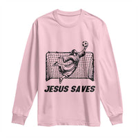 Jesus Saves Long Sleeve Shirt Funny Christian Soccer Goalie