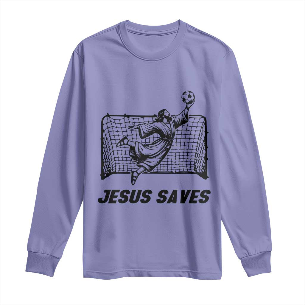 Jesus Saves Long Sleeve Shirt Funny Christian Soccer Goalie