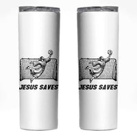 Jesus Saves Skinny Tumbler Funny Christian Soccer Goalie