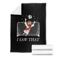 I Saw That Throw Blanket Funny Jesus Goalie Soccer Player