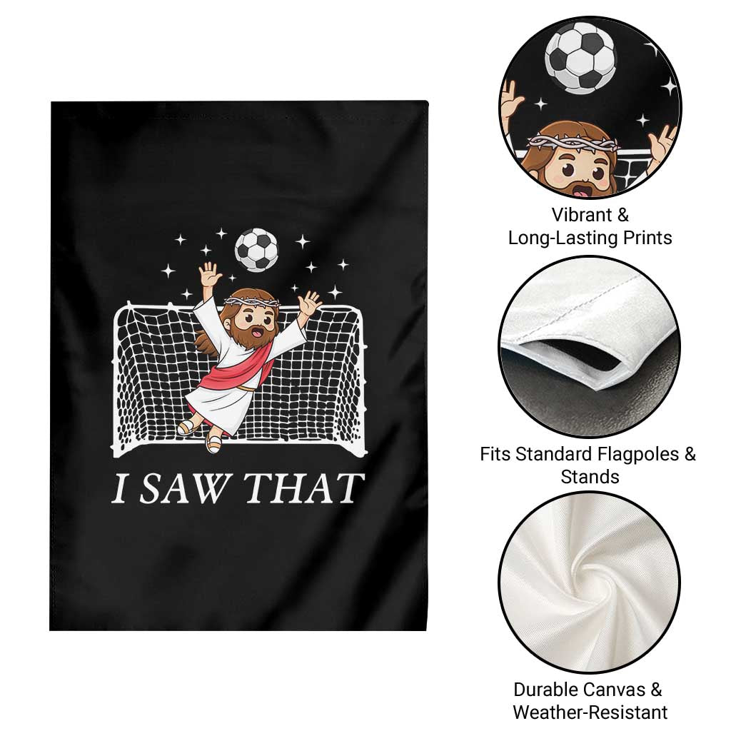 I Saw That Garden Flag Funny Jesus Goalie Soccer Player
