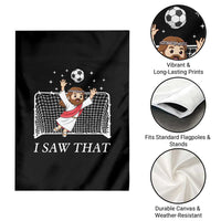I Saw That Garden Flag Funny Jesus Goalie Soccer Player
