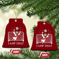 I Saw That Ceramic Ornament Funny Jesus Goalie Soccer Player