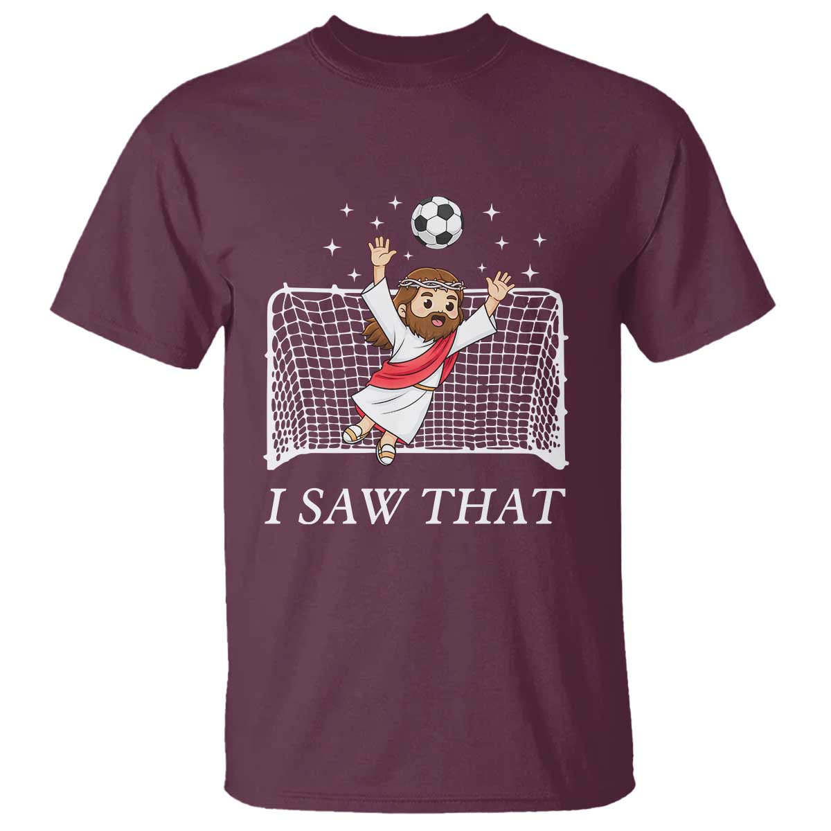 I Saw That T Shirt Funny Jesus Goalie Soccer Player