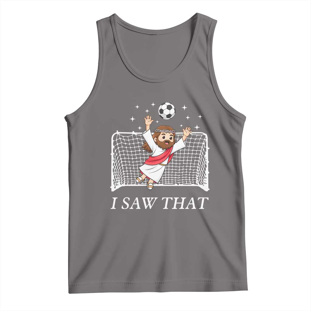 I Saw That Tank Top Funny Jesus Goalie Soccer Player