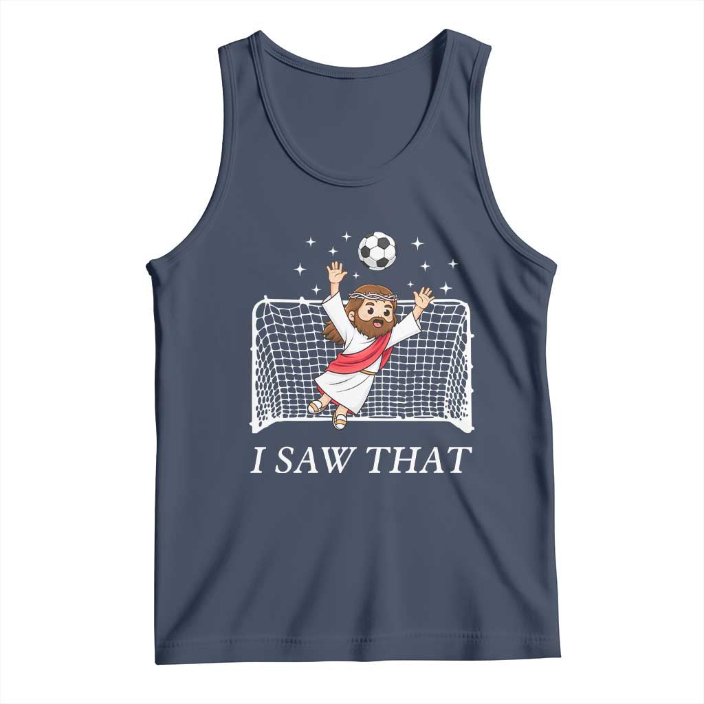 I Saw That Tank Top Funny Jesus Goalie Soccer Player
