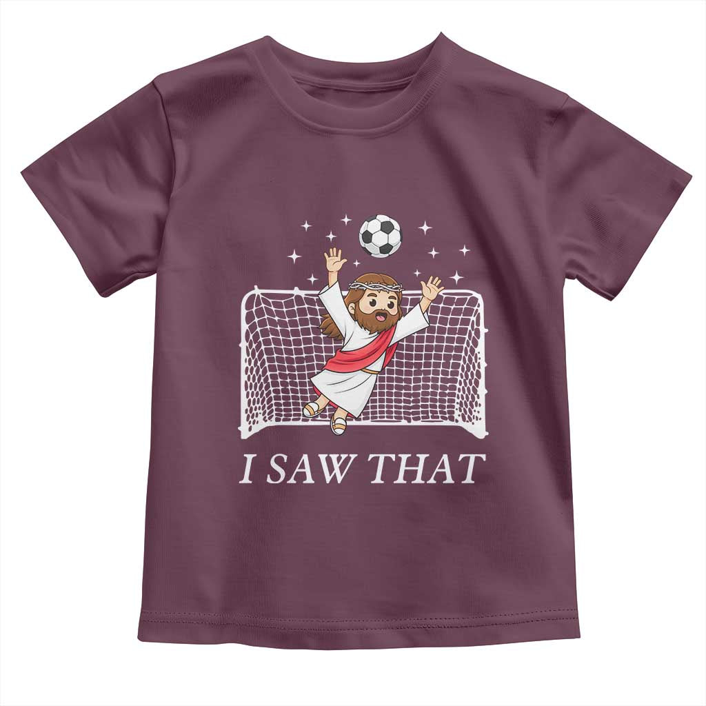 I Saw That Toddler T Shirt Funny Jesus Goalie Soccer Player