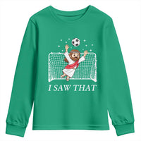 I Saw That Youth Sweatshirt Funny Jesus Goalie Soccer Player