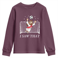 I Saw That Youth Sweatshirt Funny Jesus Goalie Soccer Player