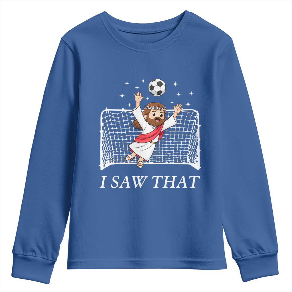 I Saw That Youth Sweatshirt Funny Jesus Goalie Soccer Player