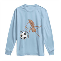 Funny Marcus The Worm Soccer Lover Long Sleeve Shirt I Do Not Like This Ball