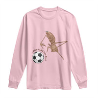 Funny Marcus The Worm Soccer Lover Long Sleeve Shirt I Do Not Like This Ball
